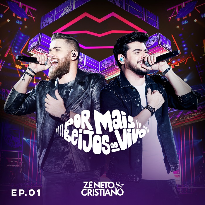 Zé Neto & Cristiano lançam EP “Por Mais Beijos Ao Vivo”